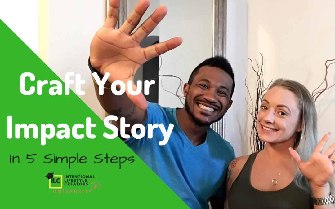 Craft Your Impact Story: In 5 Simple Steps