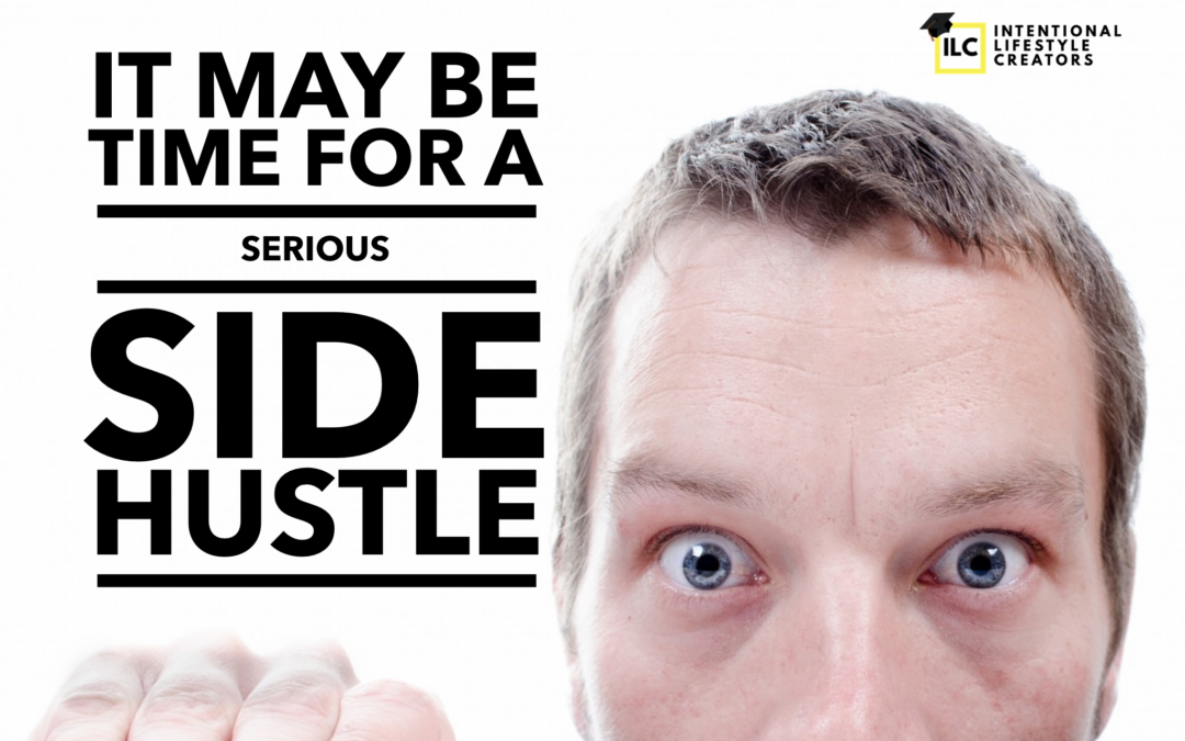 Ep 3: It May Be Time For A Serious Side Hustle