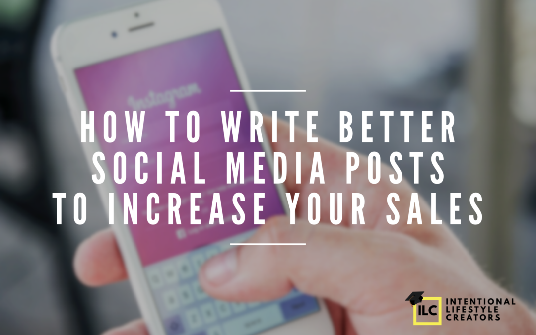How To Write Better Social Media Posts That Increase Sales