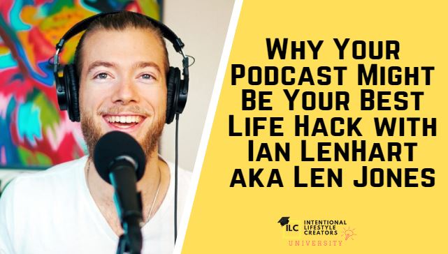 Ep 41 Interview With Ian Lenhart aka Len Jones