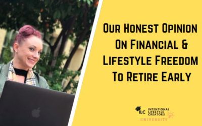 Ep 44: Our Honest Opinion On Financial & Lifestyle Freedom To Retire Early