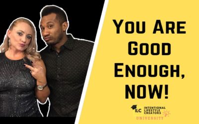 Ep 46: You Are Good Enough Now To Create Lifestyle Freedom
