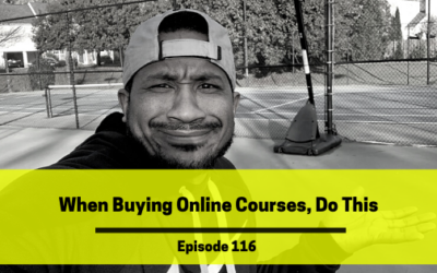 Ep 116: When Buying Online Courses, Do This